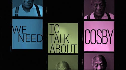 We Need to Talk About Cosby still