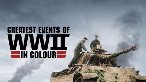 Greatest Events of World War II in Colour still