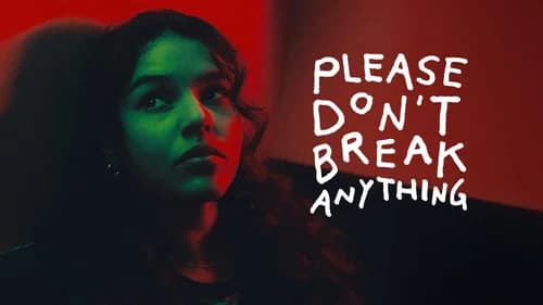 Please Don't Break Anything still