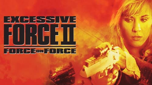 Excessive Force II: Force on Force still