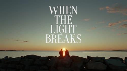 When the Light Breaks still