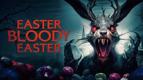 Easter Bloody Easter still