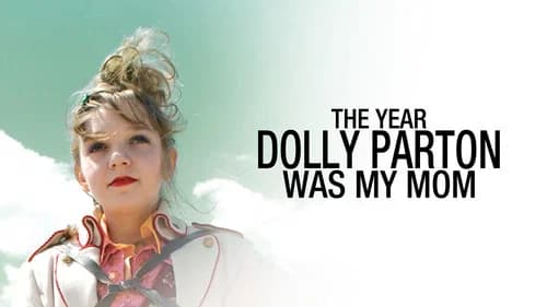 The Year Dolly Parton Was My Mom still