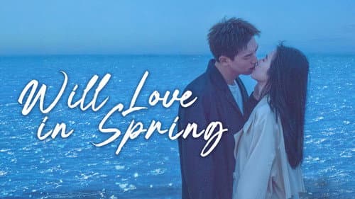Will Love In Spring still