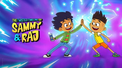 The Twisted Timeline of Sammy & Raj still