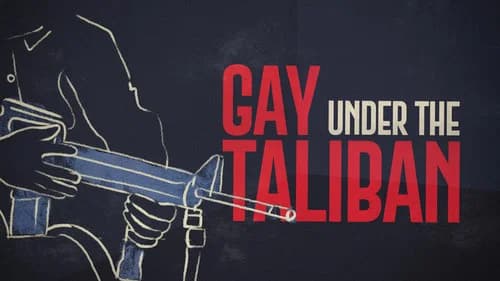 Gay Under the Taliban still