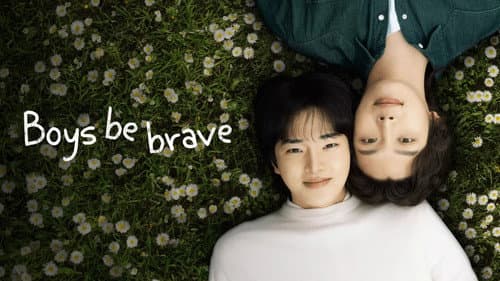 Boys Be Brave! still