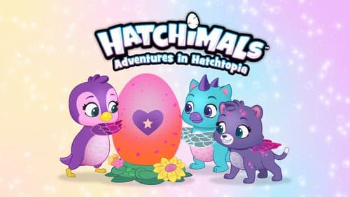 Hatchimals: Adventures in Hatchtopia still