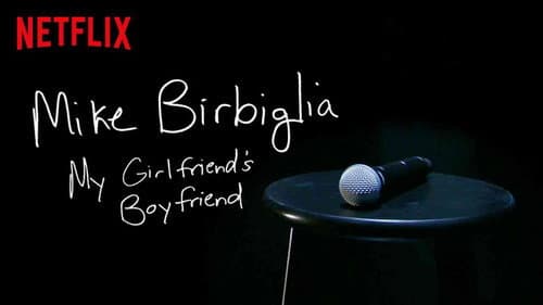 Mike Birbiglia: My Girlfriend's Boyfriend still