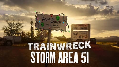 Trainwreck: Storm Area 51 still