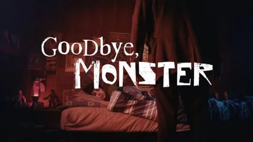 Goodbye, Monster still
