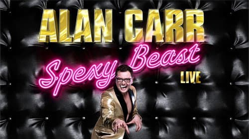 Alan Carr: Spexy Beast still