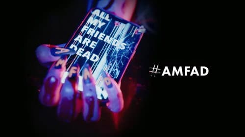 #AMFAD: All My Friends Are Dead still