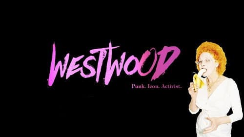 Westwood: Punk, Icon, Activist still