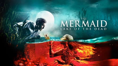 The Mermaid: Lake of the Dead still