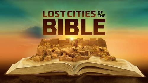 Lost Cities Of The Bible still