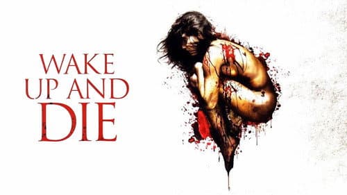Wake Up and Die still