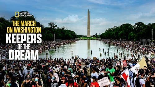 The March on Washington - Keepers of the Dream still