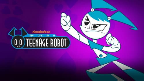 My Life as a Teenage Robot still
