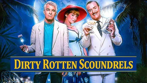 Dirty Rotten Scoundrels still