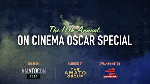 The 11th Annual On Cinema Oscar Special LIVE from AmatoCon still