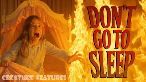 Don't Go to Sleep still