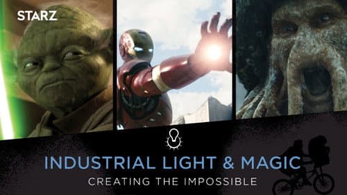 Industrial Light & Magic: Creating the Impossible still