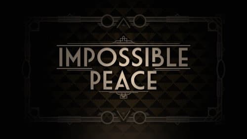 Impossible Peace still
