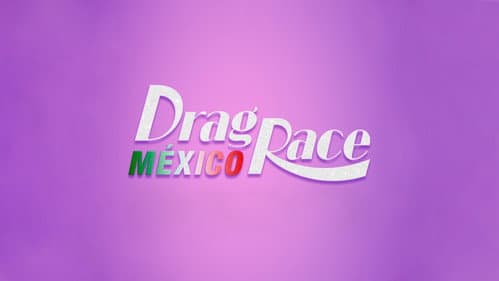 Drag Race Mexico still