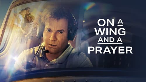On a Wing and a Prayer still