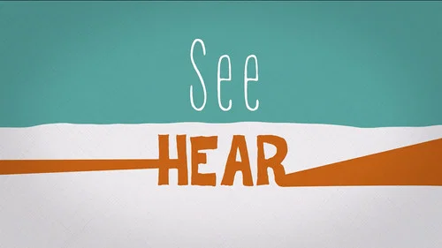 See Hear still
