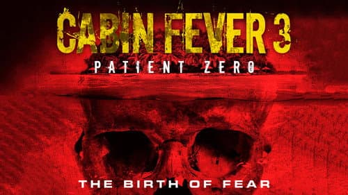 Cabin Fever: Patient Zero still