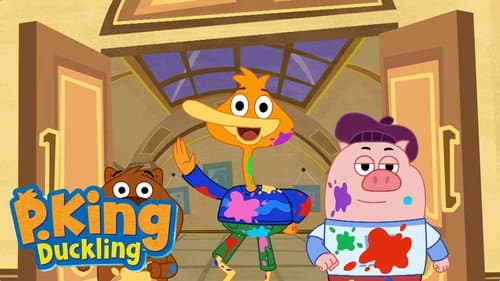 P. King Duckling still