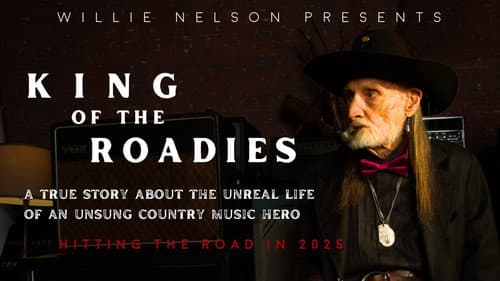 Willie Nelson Presents: King of the Roadies still