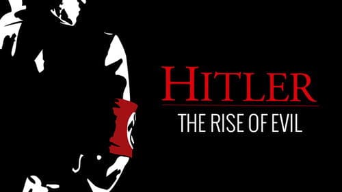 Hitler: The Rise of Evil still