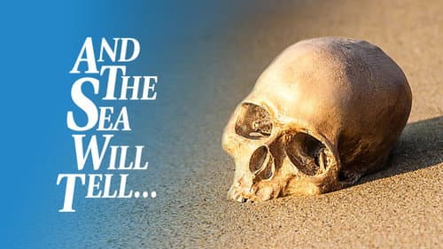 And the Sea Will Tell still