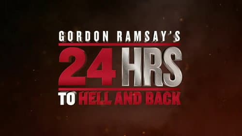 Gordon Ramsay's 24 Hours to Hell and Back still