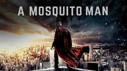 Mosquito-Man still