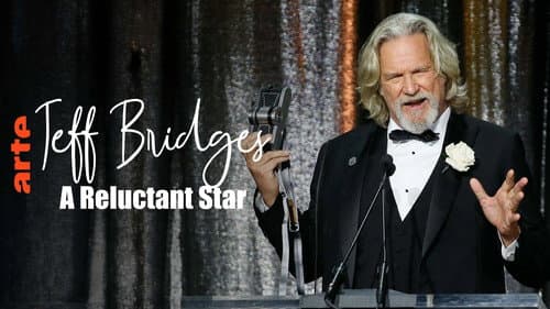 Jeff Bridges: A Reluctant Star still