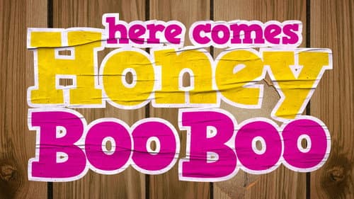 Here Comes Honey Boo Boo still