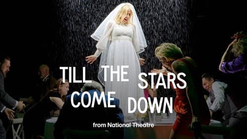 National Theatre Live: Till The Stars Come Down still