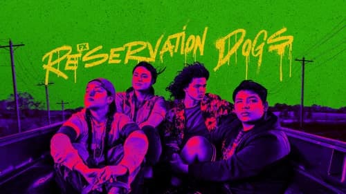 Reservation Dogs still