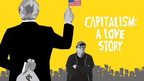 Capitalism: A Love Story still