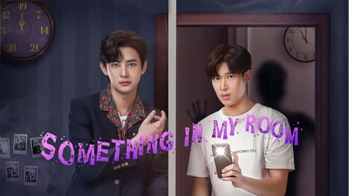 Something in My Room still