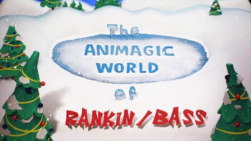 The Animagic World of Rankin/Bass still