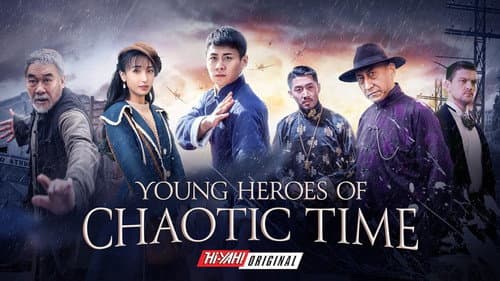 Young Heroes Of Chaotic Times still