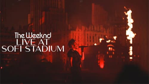 The Weeknd: Live at SoFi Stadium still