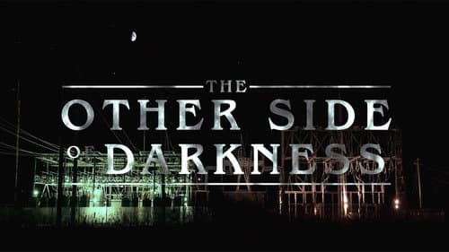 The Other Side of Darkness still
