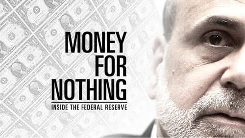 Money for Nothing: Inside the Federal Reserve still