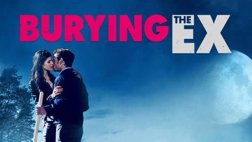 Burying the Ex still